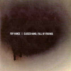 Closed Hand Full Of Friends Chords by Vance Foy