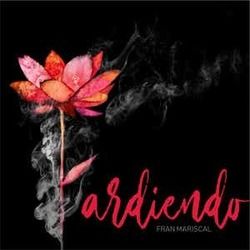 Ardiendo by Fran Mariscal