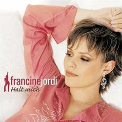 Halt Mich Noch Ein Bischen Fest Chords by Francine Jordi