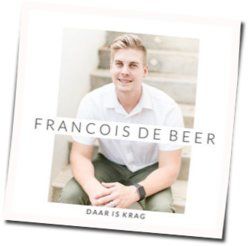 Daar Is Krag Chords by Francois De Beer