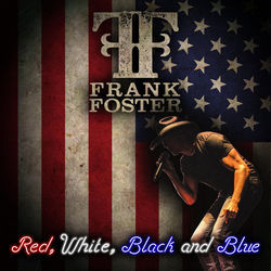 Red White Black And Blue by Frank Foster