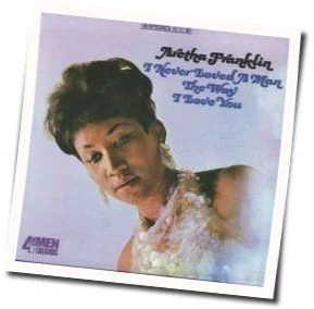 I Never Loved A Man The Way I Love You Bass Tab by Aretha Franklin