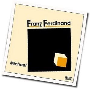 Michael by Franz Ferdinand