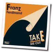 Take Me Out Chords by Franz Ferdinand