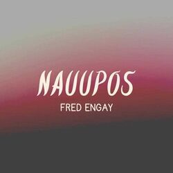 Nauupos Chords by Fred Engay