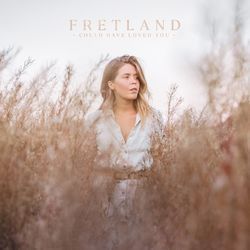 Could Have Loved You Chords by Fretland