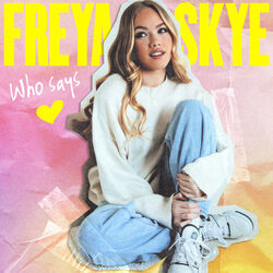 Who Says Chords by Freya Skye