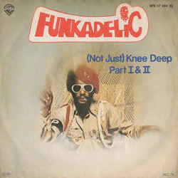 Not Just Knee Deep by Funkadelic