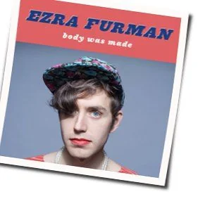 Body Was Made Chords by Ezra Furman