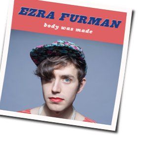 Body Was Made Chords by Ezra Furman