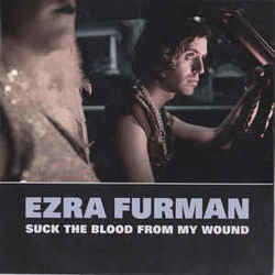 Suck The Blood From My Wound by Ezra Furman