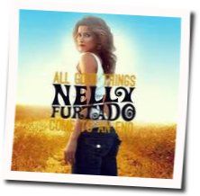 All Good Things Come To An End  Chords by Nelly Furtado