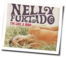 I'm Like A Bird Chords by Nelly Furtado