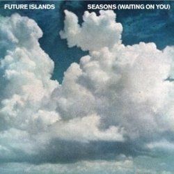 Seasons (waiting On You) Chords by The Future Islands