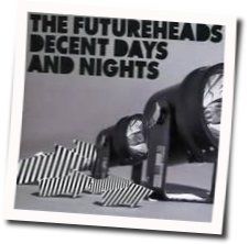 Decent Days And Nights by The Futureheads