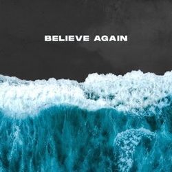 Believe Again Chords by The Futures
