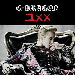 That Xx by G-Dragon