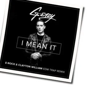I Mean It Chords by G-eazy