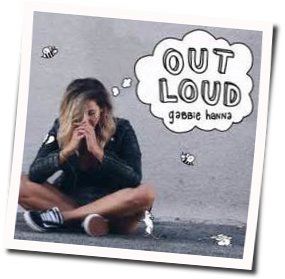 Out Loud  Chords by Gabbie Hanna