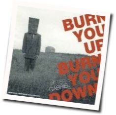 Burn You Up Burn You Down Chords by Peter Gabriel