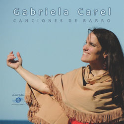 Canción De Barro Chords by Gabriela Carel