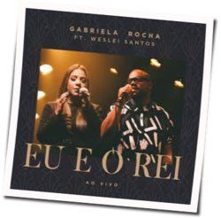 Eu E O Rei Chords by Gabriela Rocha