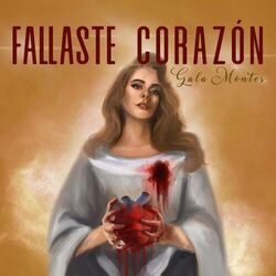 Fallaste Corazón Chords by Gala Montes