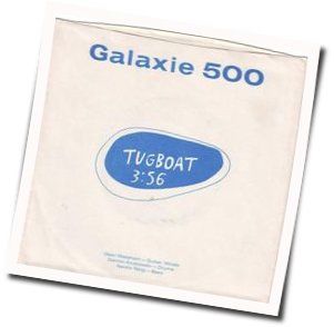 Tugboat Chords by Galaxie 500