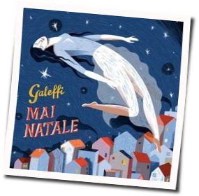 Mai Natale Chords by Galeffi