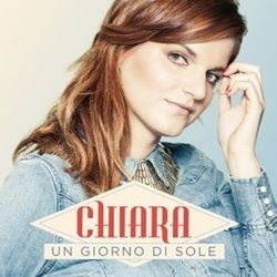 Un Giorno Di Sole Chords by Chiara Galiazzo