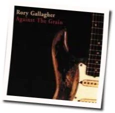 Ain't Too Good Tab by Rory Gallagher