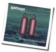 The Trick Is To Keep Breathing Bass Tab by Garbage