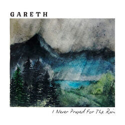 I Never Prayed For The Rain Chords by Gareth Johnson