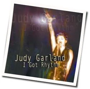 I Got Rhythm Chords by Judy Garland