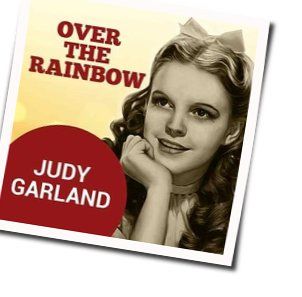 Over The Rainbow Chords by Judy Garland