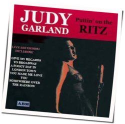 Puttin On The Ritz by Judy Garland