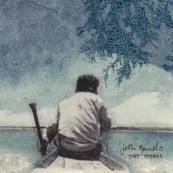 Over Oceans Chords by Josh Garrels