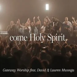 Come Holy Spirit Chords by Gateway Worship