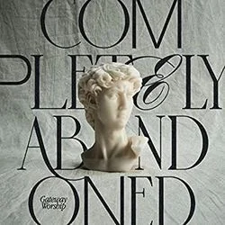 Completely Abandoned Chords by Gateway Worship