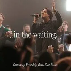 In The Waiting Chords by Gateway Worship
