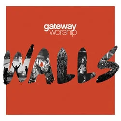 Walls Chords by Gateway Worship