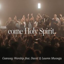 Come Holy Spirit Chords by Gateway Worship