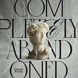 Completely Abandoned Chords by Gateway Worship