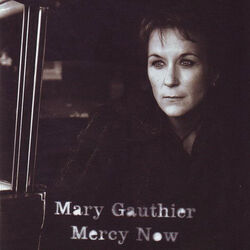 Mercy Now by Mary Gauthier