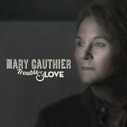 Walking Each Other Home Chords by Mary Gauthier