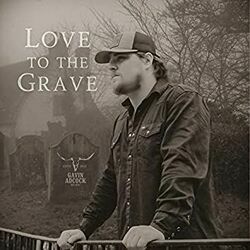 Love To The Grave Chords by Gavin Adcock