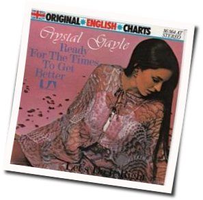 Ready For The Times To Get Better Chords by Crystal Gayle