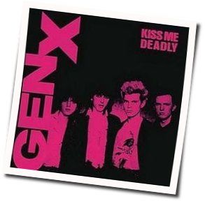 Kiss Me Deadly Chords by Generation X