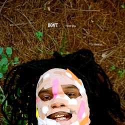 Dont Need You by Genesis Owusu