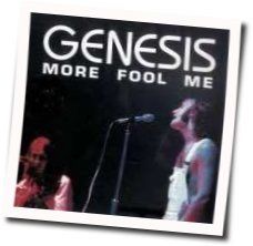 More Fool Me Chords by Genesis